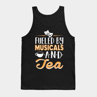 Fueled by Musicals and Tea Tank Top